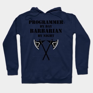 PROGRAMMER BY DAY BARBARIAN BY NIGHT 5E Meme RPG Rage Class Hoodie